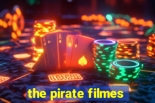 the pirate filmes